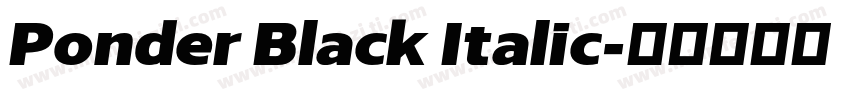 Ponder Black Italic字体转换